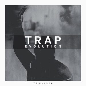 【Hybrid Trap&Dubstep风格采样包】Zenhiser – Trap Evolution