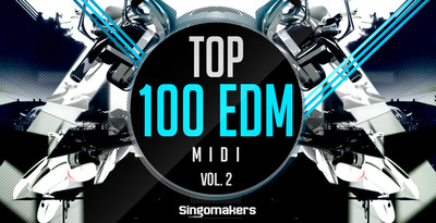 【现代EDM/Big Room/ House风格采样包】Top 100 EDM MIDI Vol 2