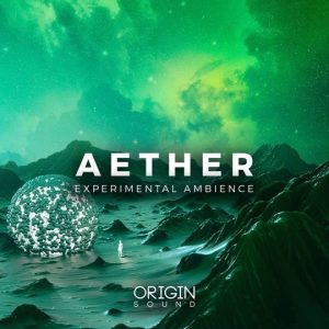 【氛围/大气风格采样包】Origin Sound – Aether