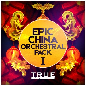 【史诗中国管弦乐样品包】True Samples – Epic China Orchestral Pack 1