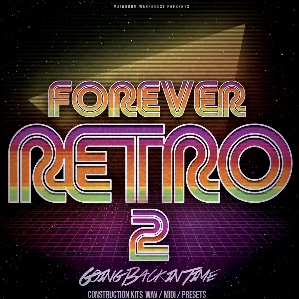 【Synthwave风格构造套件+采样】Mainroom Warehouse – Forever Retro 2