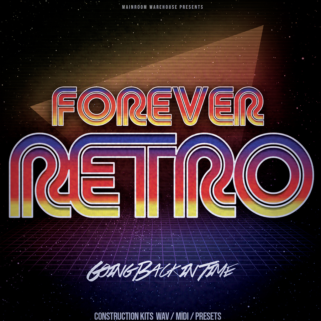 【Synthwave风格构造套件+采样】Mainroom Warehouse – Forever Retro 1