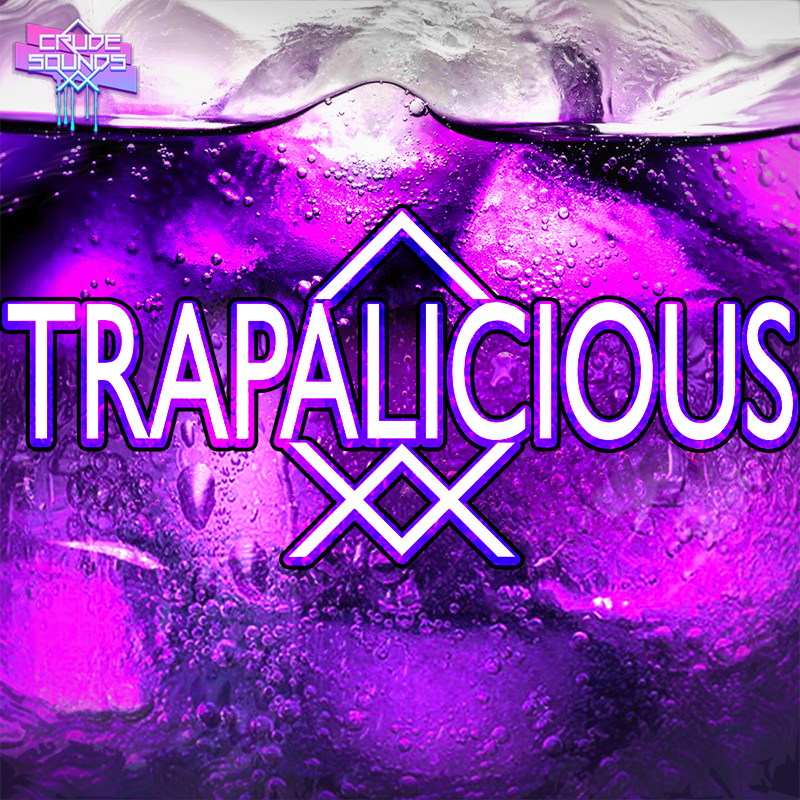 【Trap＆Urban Music风格采样包】Crude Sounds – Trapalicious