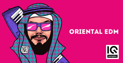 【中东EDM多风格采样包】IQ Samples – Oriental EDM