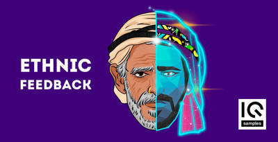 【民族风/Electronic风格采样包】IQ Samples – Ethnic Feedback