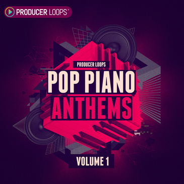 【Pop风格采样包】Producer Loops – Pop Piano Anthems Vol 1