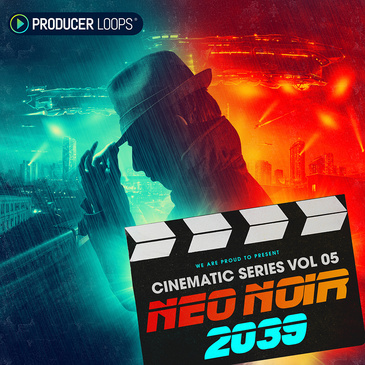 【电影/SFX风格采样包】Producer Loops – Cinematic Series Vol 5 Neo Noir 2039