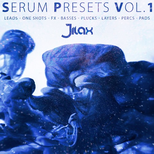 【Bass风格血清预置包】Jilax – Serum Presets Vol.1