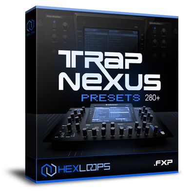 【Trap风格Nexus预置包】Trap Nexus Presets