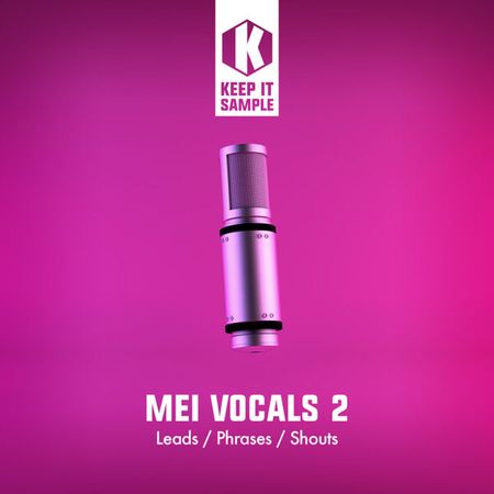 【 Vocal人声采样包】Keep It Sample – Mei Vocals 2