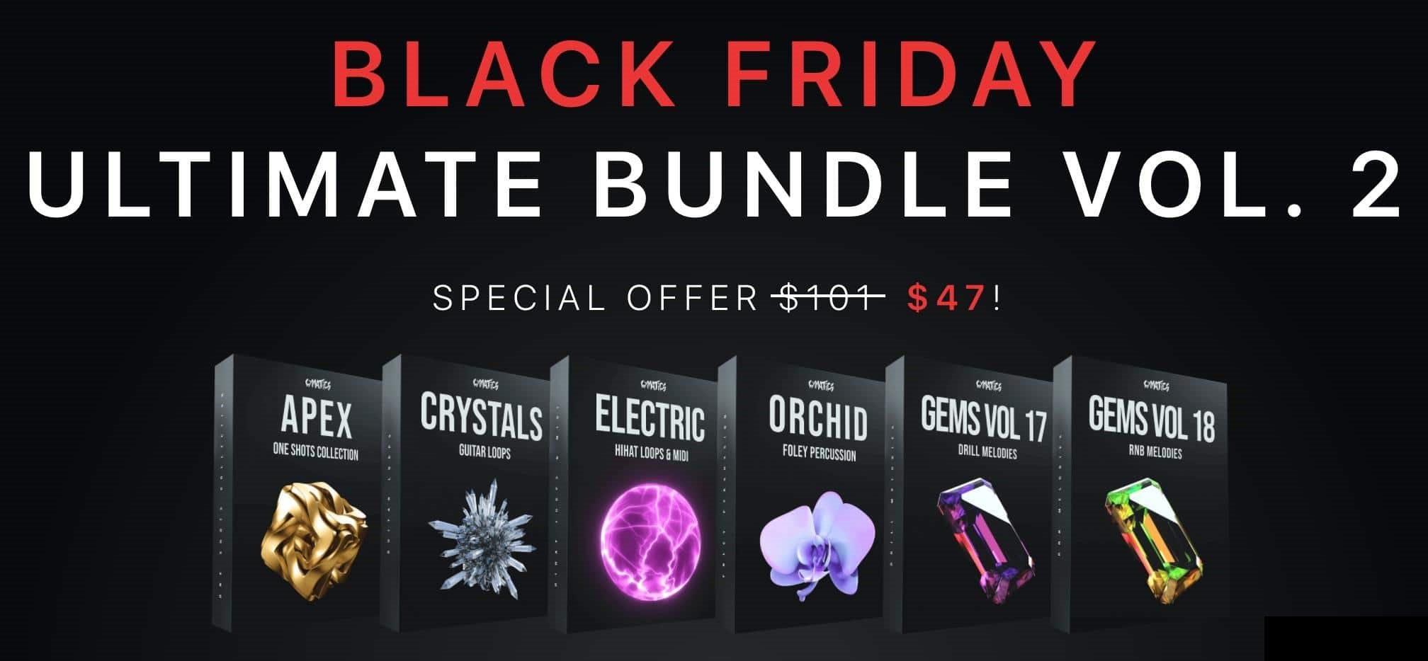 【Cymatics黑色星期五系列终极套装Vol 2】Cymatics – BLACK FRIDAY ULTIMATE BUNDLE VOL 2