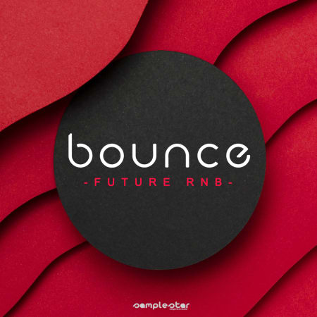 【Future Rnb风格采样包】Bounce Future RnB