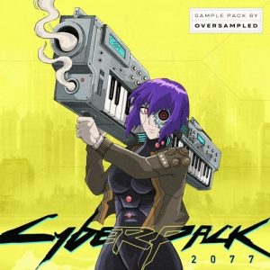 【赛博朋克2077风格采样包】Oversampled – CYBERPACK 2077