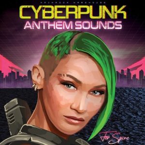 【赛博朋克多风格采样包+Spire预设】Cyberpunk Anthem Sounds For Spire