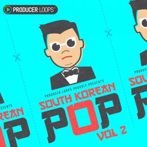 【Melbourne Bounce风格套件包】Producer Loops – South Korean Pop Volume 2