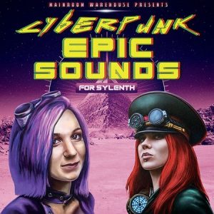 【赛博朋克风格预设包】Cyberpunk Epic Sounds For Sylenth