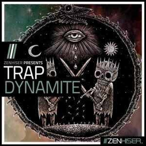 【Hybrid Trap风格采样包】Zenhiser – Trap Dynamite （4GB Of Trap Samples, Loops, Stems & Midi）