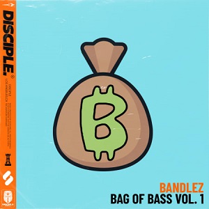 【Riddim&Dubstep风格采样包】Disciple Samples – Bandlez Bag of Bass Vol.1