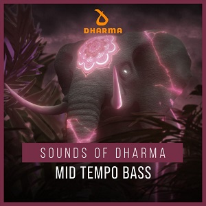 【Mid Tempo Bass风格采样包】Dharma Worldwide – Mid Tempo Bass