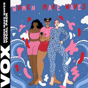 【EDM多风格人声采样包】VOX Women Make Waves Vocal Pack