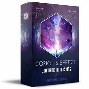 【电影&史诗FX采样包】Ghosthack Coriolis Effect – Cinematic Dimensions 【电影&史诗FX采样包】Ghosthack Coriolis Effect – Cinematic Dimensions