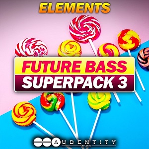 【Future Bass & Future Pop风格采样包】Audentity Records – Future Bass Super Pack 3