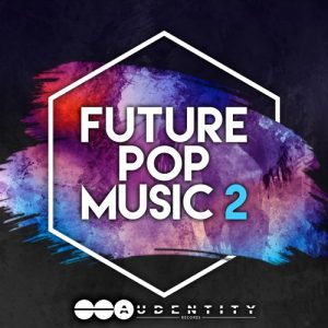 【Future Pop风格采样包】Audentity Records – Future Pop Music 2