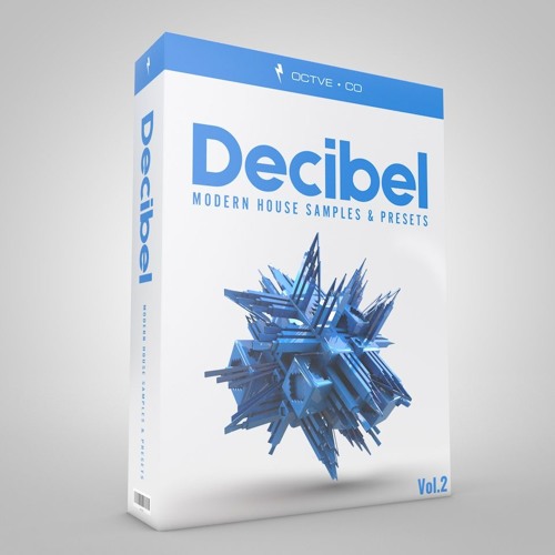 【Modern House风格采样包】OCTVE.CO – Decibel Vol. 2 – Modern House Samples & Presets