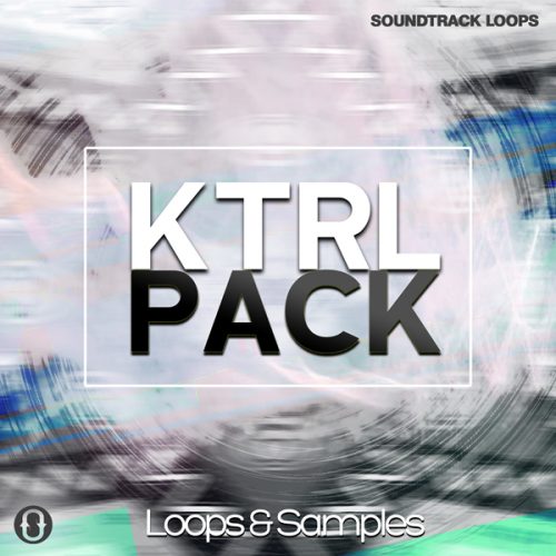【Trapstep&Bass风格采样包】Soundtrack Loops – KTRL PACK – EDM & Trapstep