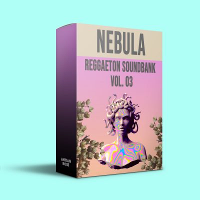 【Antian Rose制作的Kicks&Drum Loops套件包】Nébula – Reggaetón Soundbank Vol. 03 by Antian Rose