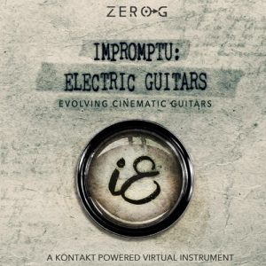 【电影即兴吉他Kontakt乐器】Zero-G Impromptu Electric Guitars KONTAKT