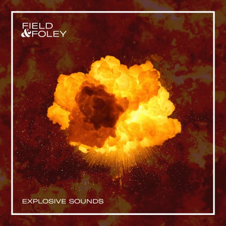 【FX&爆炸音效采样包】Field & Foley Explosive Sounds