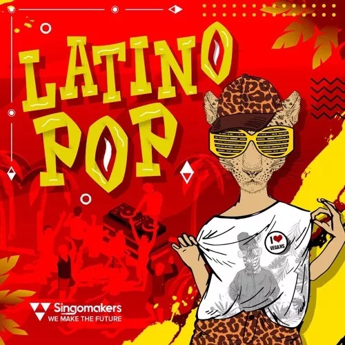 【Tropical House&Latino Pop风格采样包】Singomakers – Latino Pop
