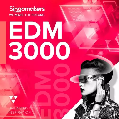 【EDM风格采样包】Singomakers – EDM 3000