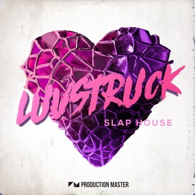 【Slap House风格采样包】Production Master – Luvstruck Slap House
