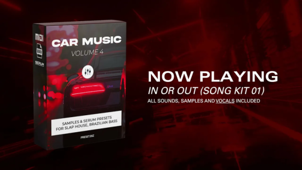 【Slap House&Deep House多风格采样套件包】Preset Biz – Car Music Vol. 4