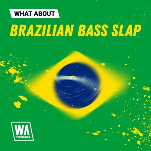 【BrazilianBass&SlapHouse风格采样包】WA Production – Brazilian Bass Slap