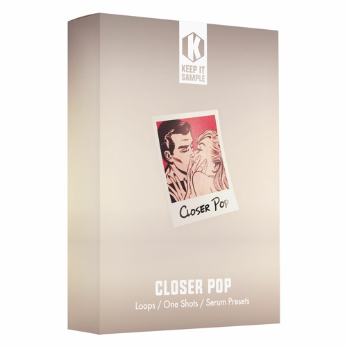 【Pop&EDM多风格采样包】Keep It Sample – Closer Pop