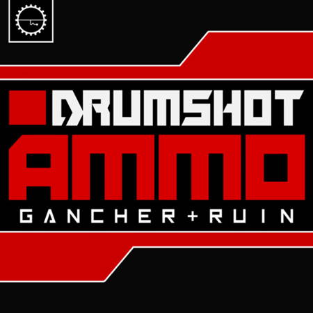 【Hardstyle&Rawstyle多风格鼓声采样包】Industrial Strength – Gancher and Ruin Drumshot Ammo 【Hardstyle&Rawstyle多风格鼓声采样包】Industrial Strength – Gancher and Ruin Drumshot Ammo