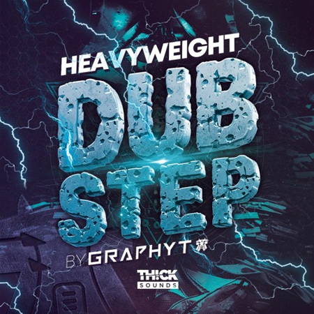 【Dubstep风格采样包】Thick Sounds – Heavyweight Dubstep By Graphyt