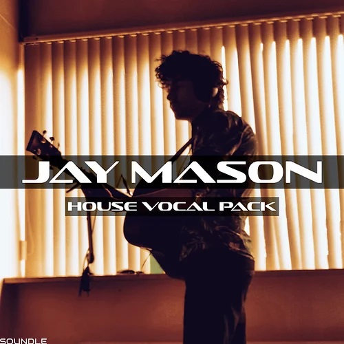 【EDM多风格人声采样包】Soundle Jay – Mason House Vocal Pack