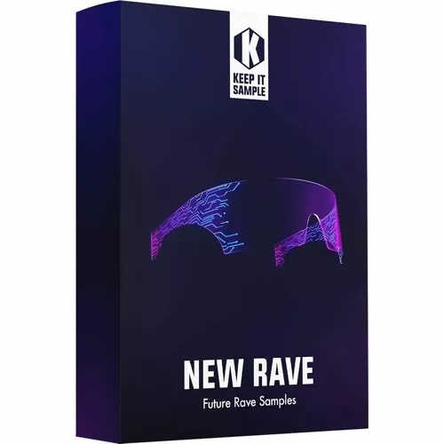【Future Rave风格采样包】Keep It Sample – New Rave