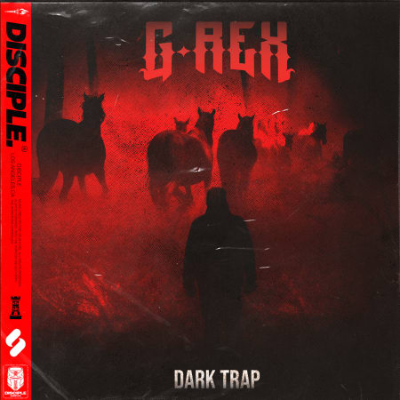 【Dark Trap风格采样包】Disciple Samples – G-REX Dark Trap