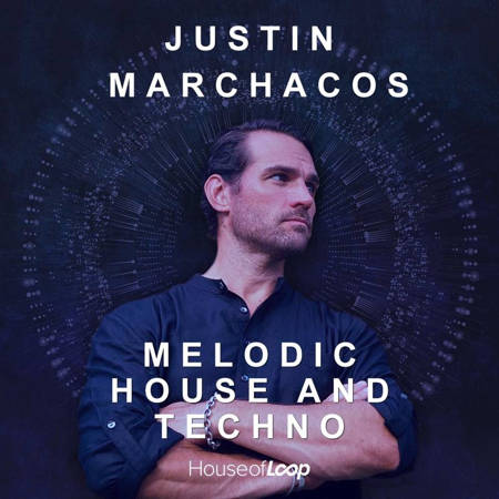 【Melodic House&Techno多风格采样包】House Of Loop Justin Marchacos: Melodic House And Techno