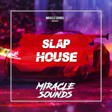 【Slap House风格采样包】Miracle Sounds – Slap House
