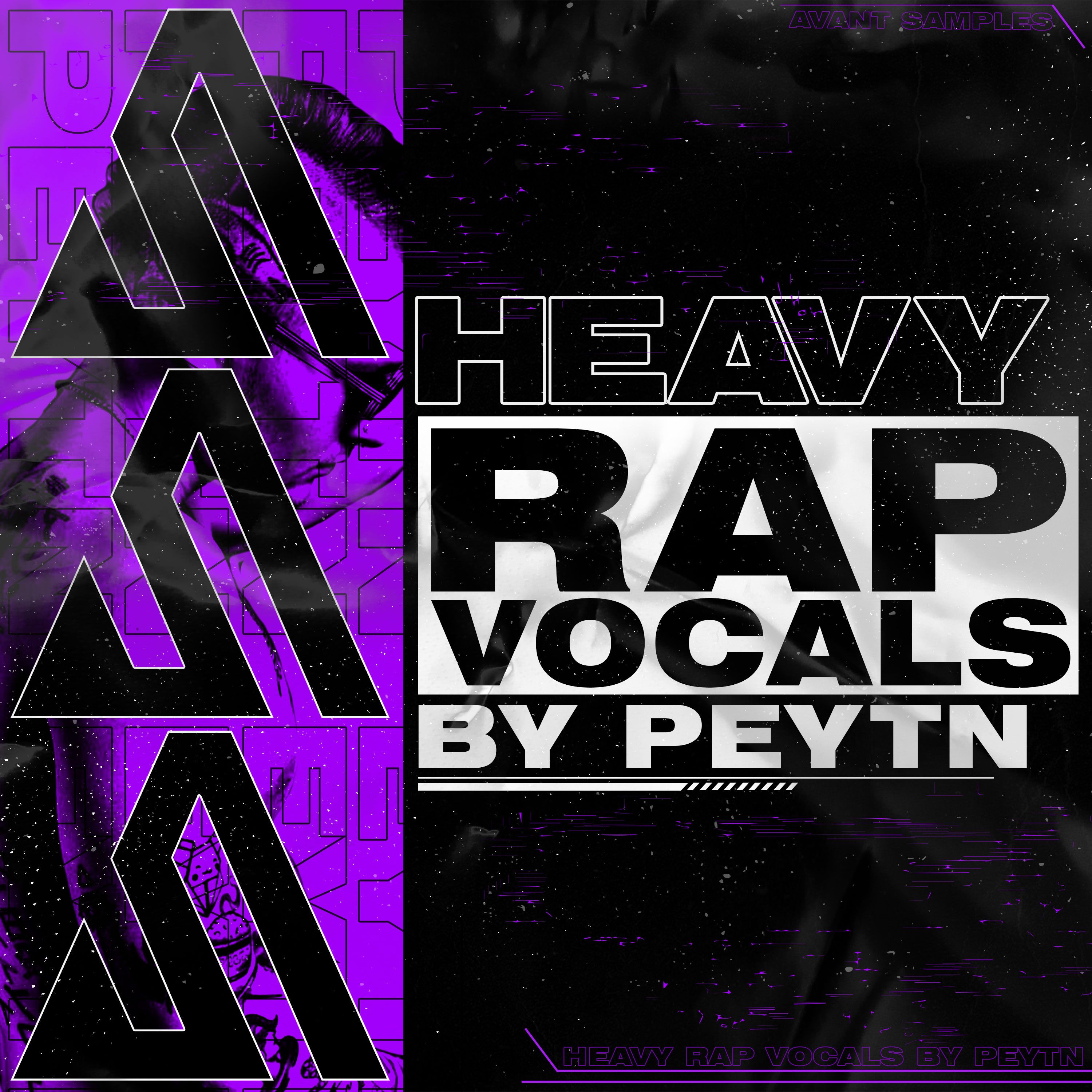 【Heavy Dubstep&Bass多风格人声采样包】Avant Samples – Heavy Rap Vocals by Peytn Sample Pack