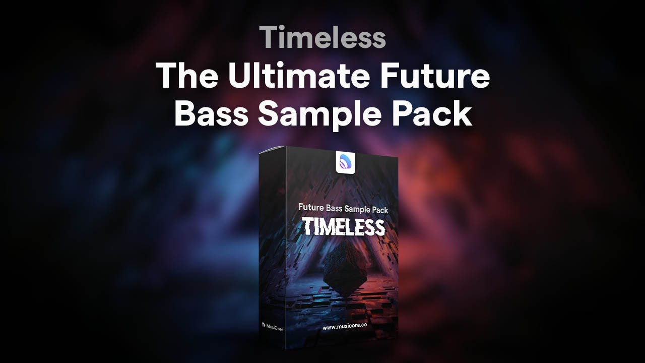 【Future Bass风格采样包+工程】MusiCore Timeless Future Bass Sample Pack