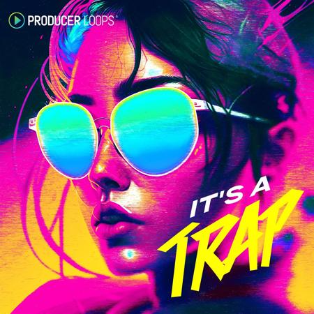 【Trap&R&B多风格采样套件包】Producer Loops – Its a Trap