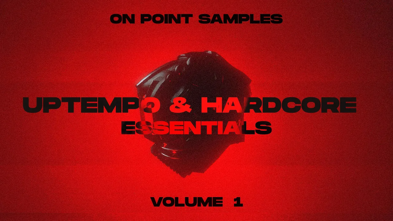 【Hardcore&Uptempo多风格采样包】On Point Samples Uptempo and Hardcore Essentials Vol. 1 【Hardcore&Uptempo多风格采样包】On Point Samples Uptempo and Hardcore Essentials Vol. 1