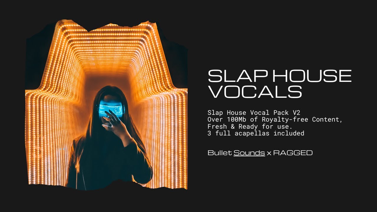 【Slap House风格人声采样包】RAGGED Slap House Vocal Pack Volume 2
